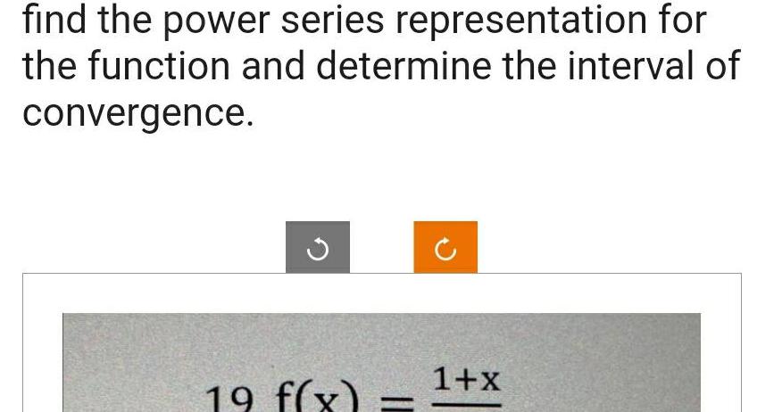 find the power series representation for the function and determine the