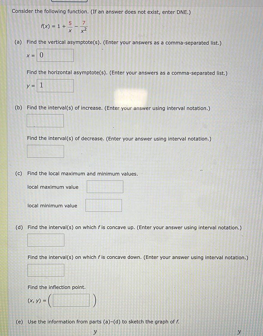 DNE 7 x a Find the vertical asymptote s Enter your answers