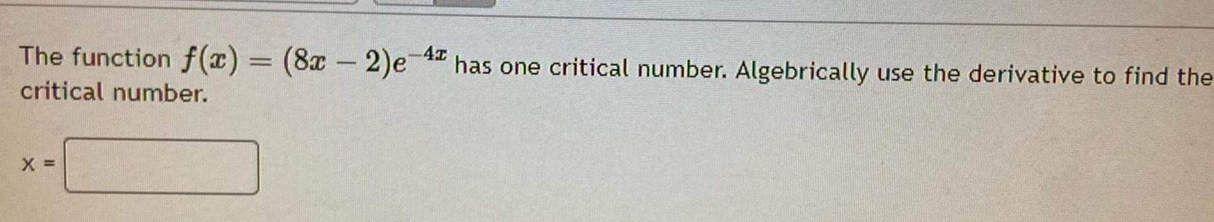  The function f x 8x 2 e critical number X 41