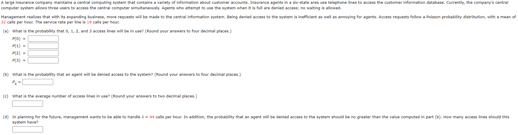 Agents who attempt to use the system when it is full are