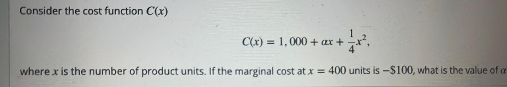 number of product units If the marginal cost at x 400 units