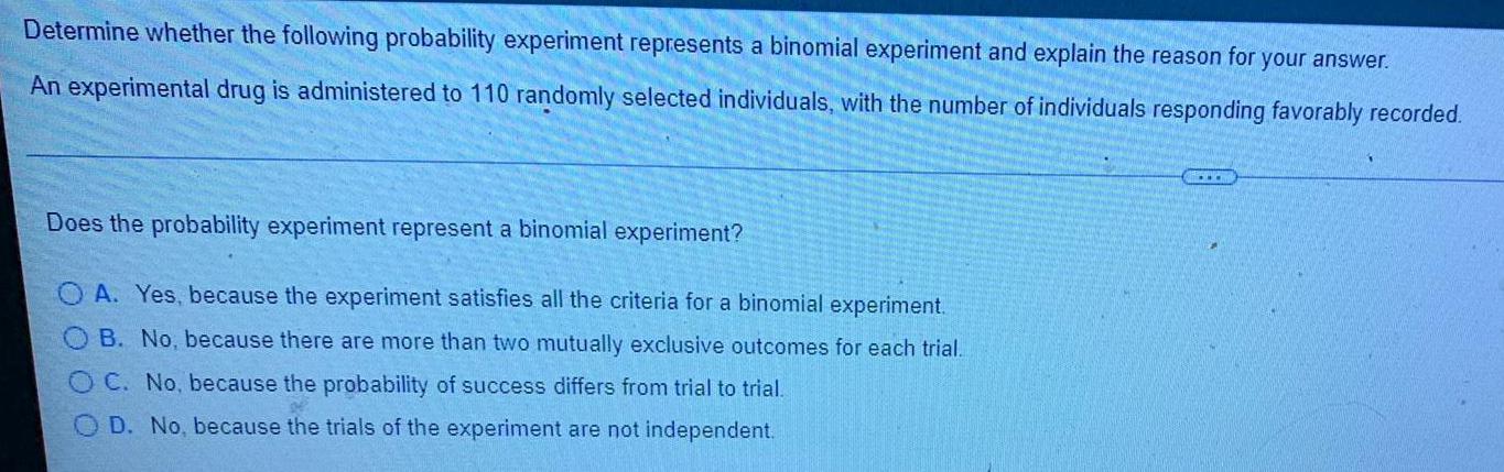 Determine whether the following probability experiment represents a binomial experiment and