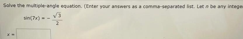 Solve the multiple angle equation Enter your answers as a comma