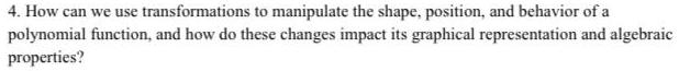 and behavior of a polynomial function and how do these changes impact