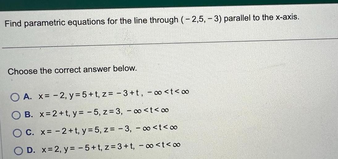 Find parametric equations for the line through 2 5 3 parallel