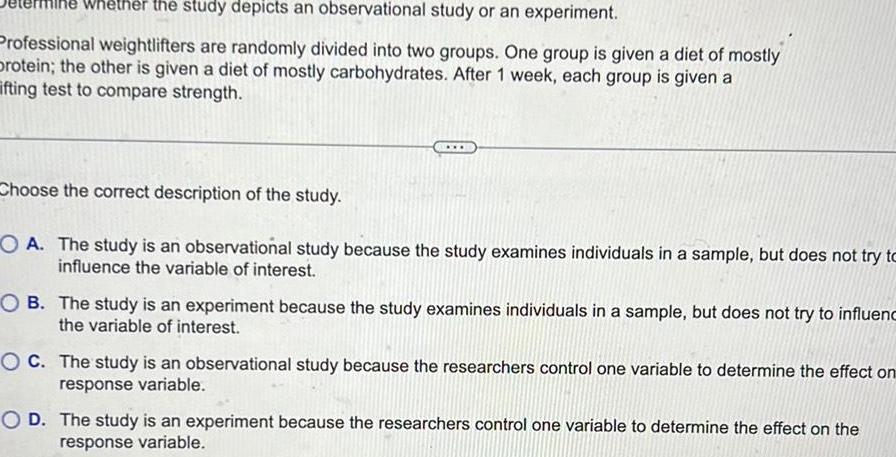 Whether the study depicts an observational study or an experiment Professional