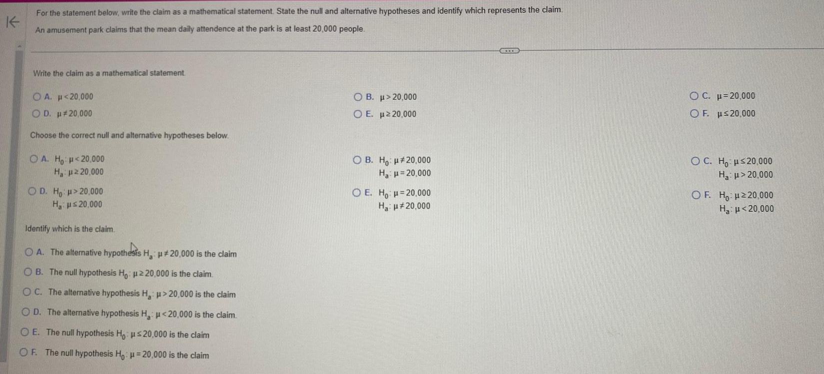statement State the null and alternative hypotheses and identify which represents the