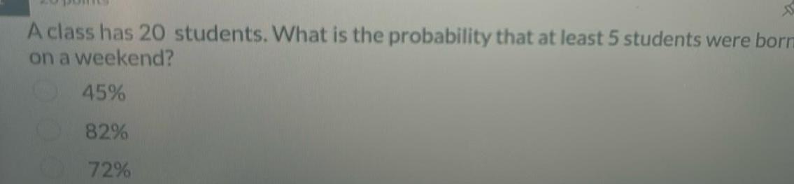  A class has 20 students What is the probability that at