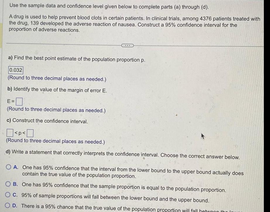 Use the sample data and confidence level given below to complete