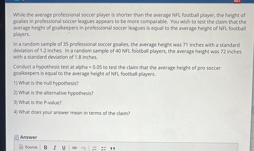 NFL football player the height of goalies in professional soccer leagues appears