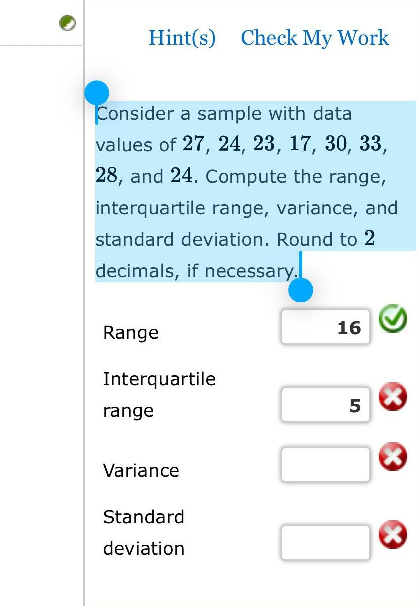  Hint s Check My Work Consider a sample with data values