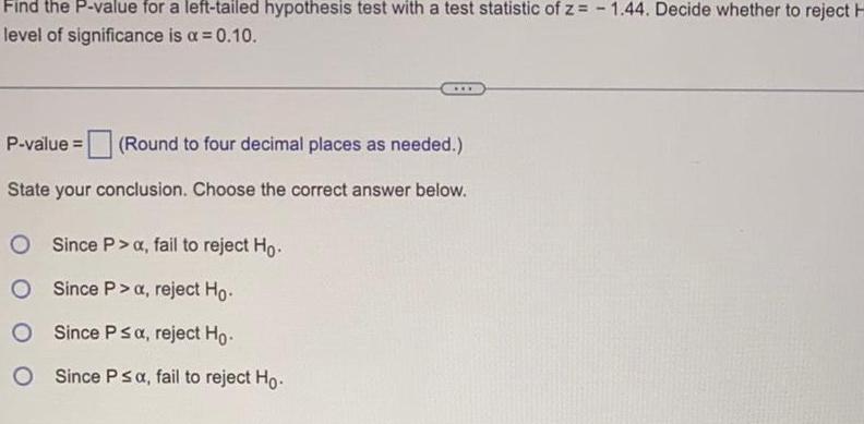 a test statistic of z 1 44 Decide whether to reject H