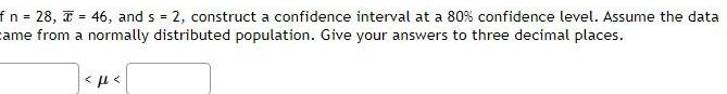 f n 28 46 and s 2 construct a confidence interval