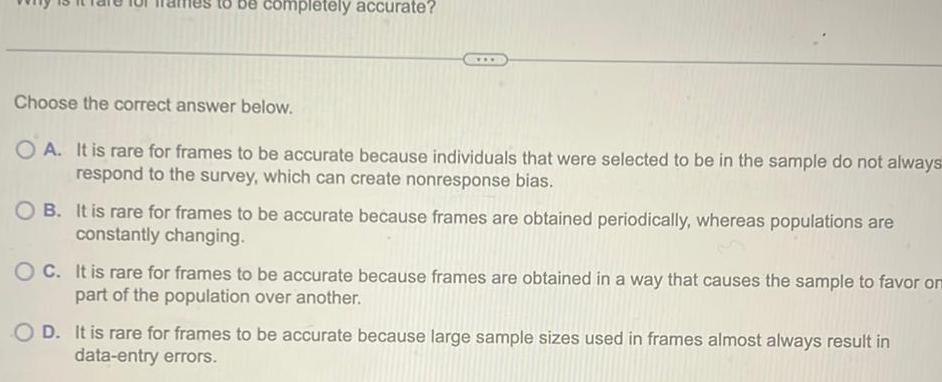 for frames to be accurate because individuals that were selected to be