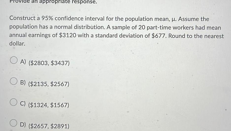 population mean Assume the population has a normal distribution A sample of