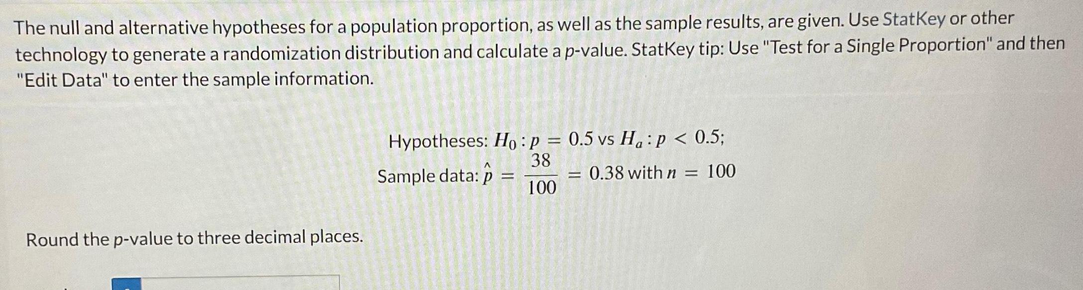  The null and alternative hypotheses for a population proportion as well