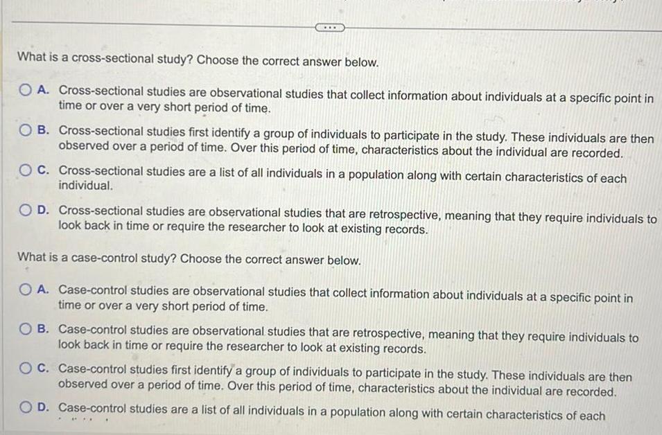 What is a cross sectional study Choose the correct answer below