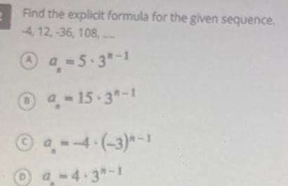  Find the explicit formula for the given sequence 4 12 36
