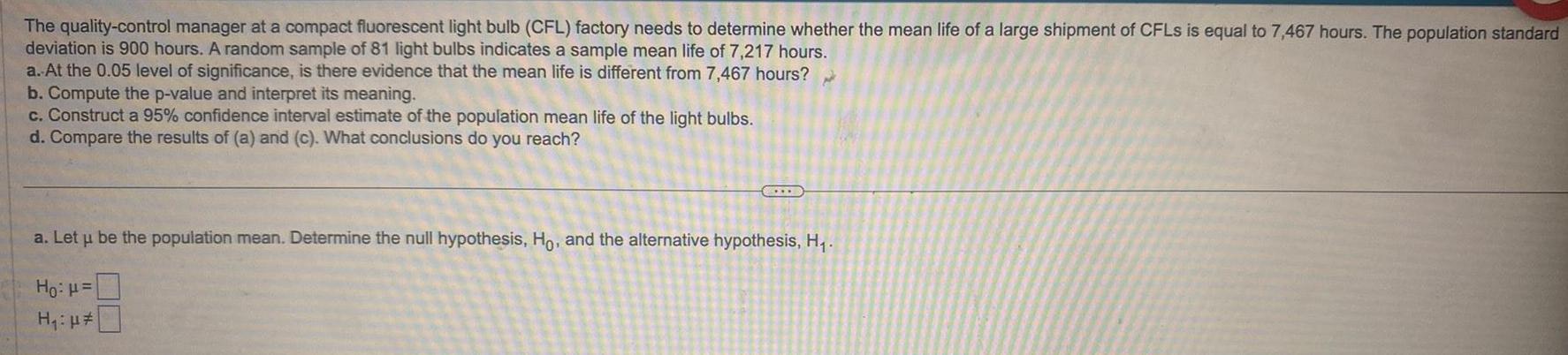  The quality control manager at a compact fluorescent light bulb CFL