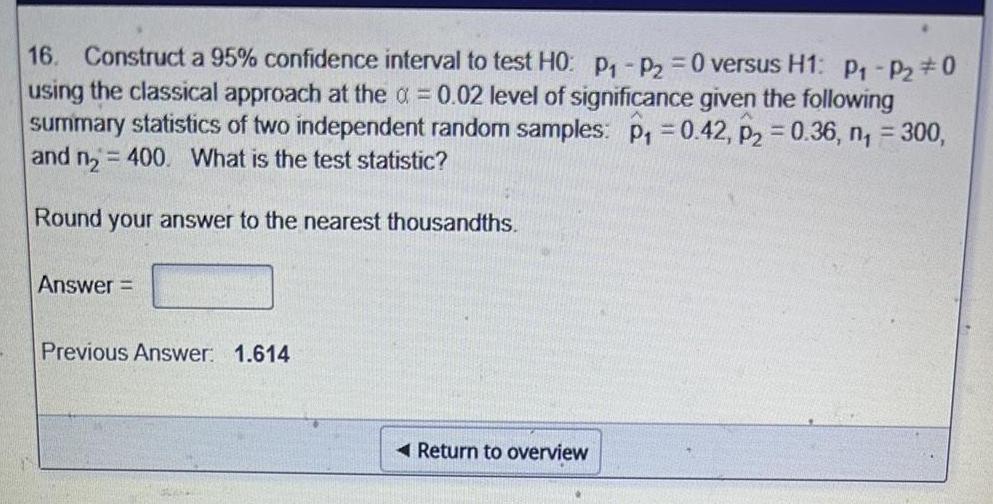 16 Construct a 95 confidence interval to test HO P P2