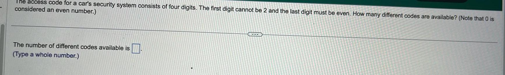 four digits The first digit cannot be 2 and the last digit