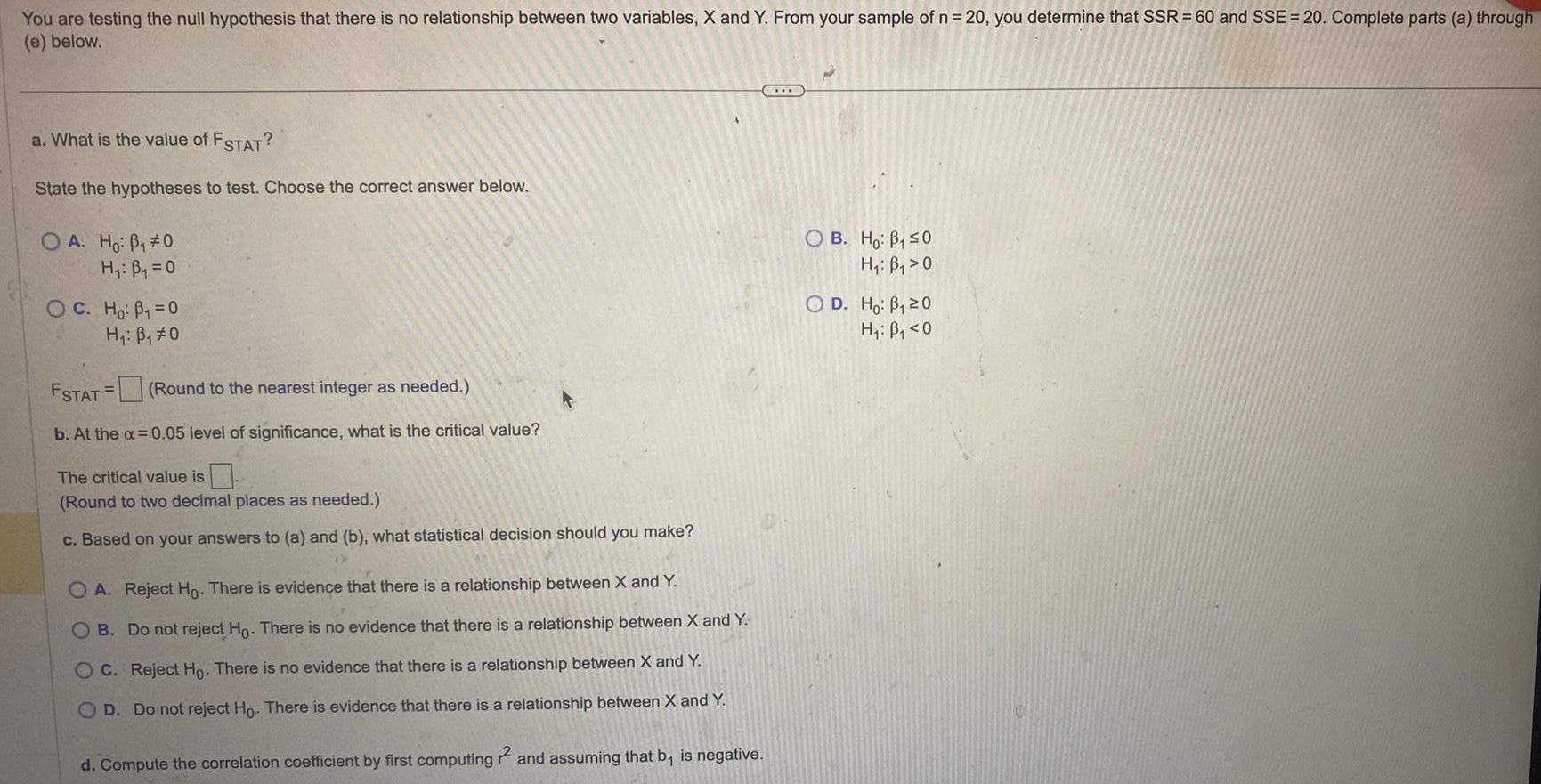 You are testing the null hypothesis that there is no relationship