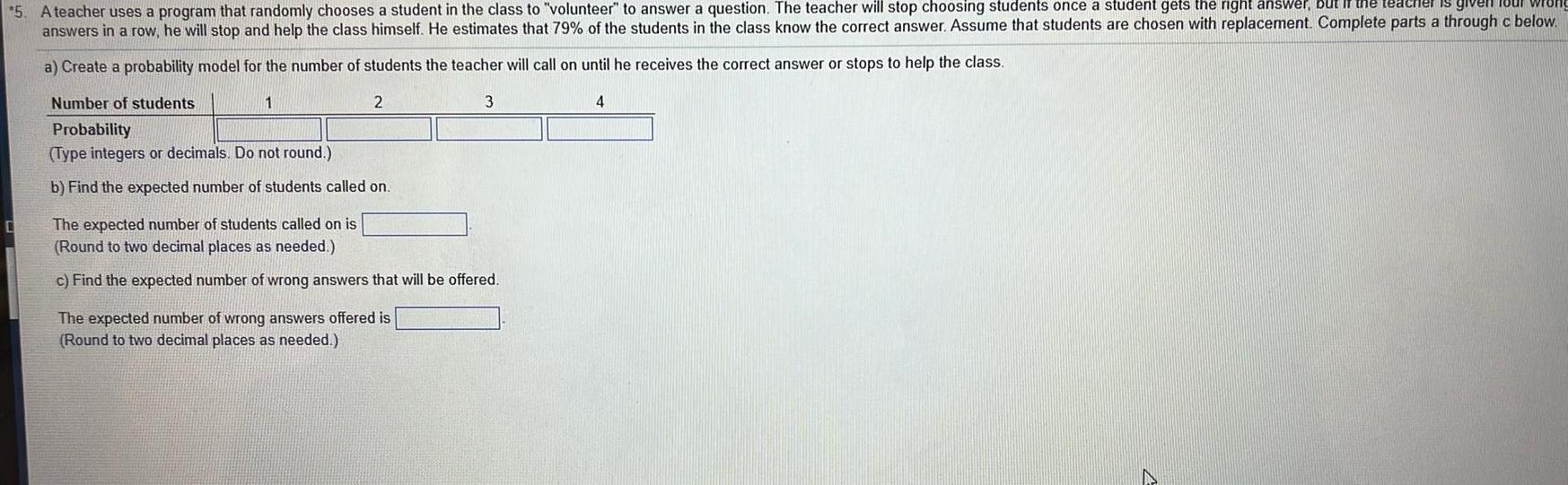 5 A teacher uses a program that randomly chooses a student