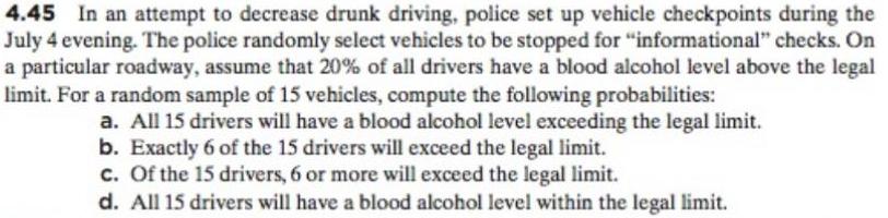  4 45 In an attempt to decrease drunk driving police set
