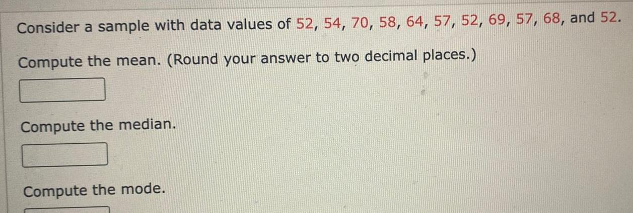 64 57 52 69 57 68 and 52 Compute the mean Round