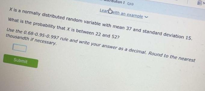  X is a normally distributed random variable with mean 37 and
