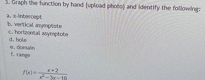 following a x intercept b vertical asymptote c horizontal asymptote d hole