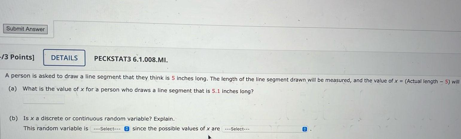 line segment that they think is 5 inches long The length of