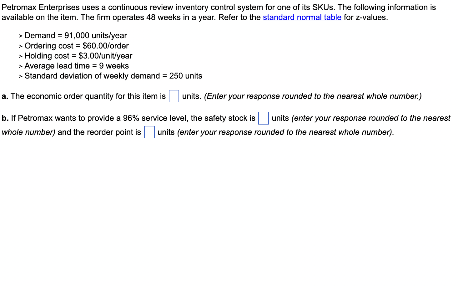  Petromax Enterprises uses a continuous review inventory control system for one