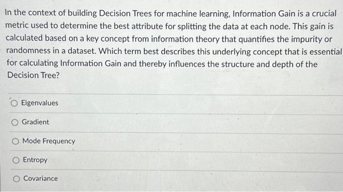 In the context of building Decision Trees for machine learning, Information