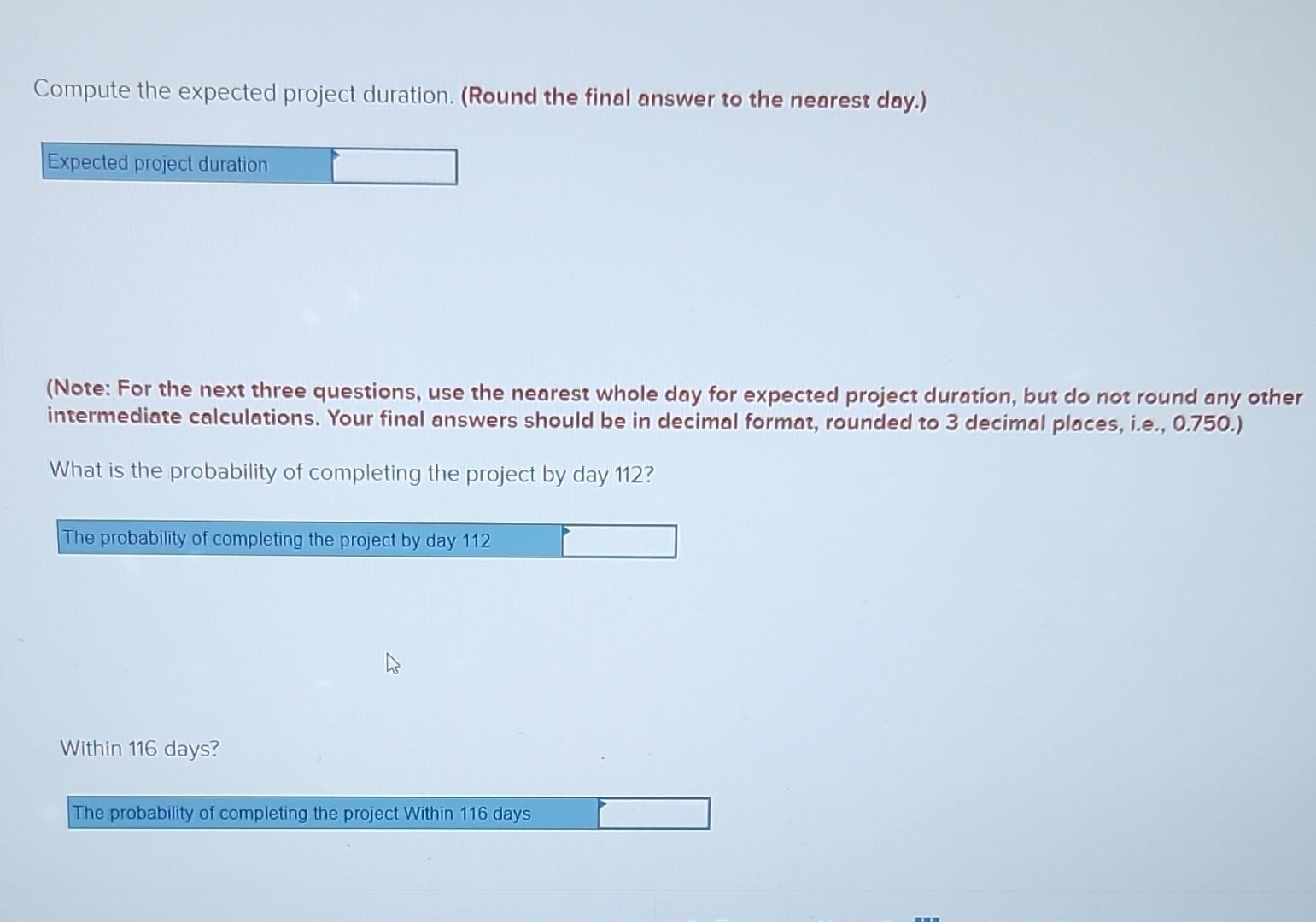 nearest day.) (Note: For the next three questions, use the nearest whole