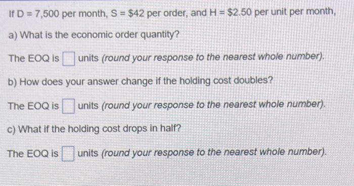  If \( D=7,500 \) per month, \( S=\$ 42 \) per