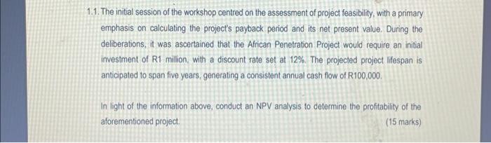  The initial session of the workshop centred on the assessment of