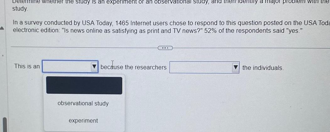 Determine whether the study is an experiment or an observational study