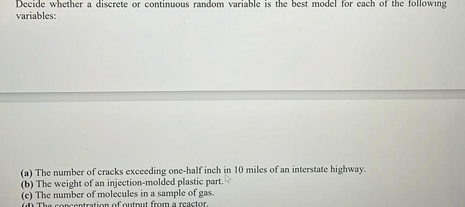  Decide whether a discrete or continuous random variable is the best