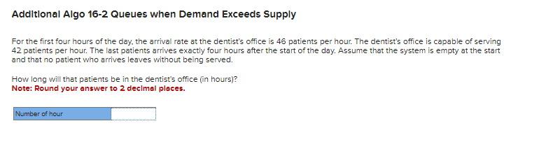 four hours of the day, the arrival rate at the dentist's office