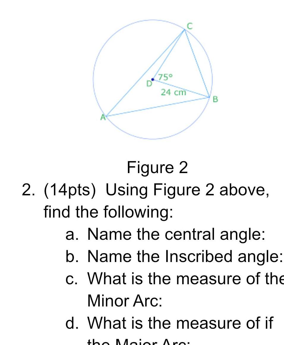 2 above find the following a Name the central angle b Name