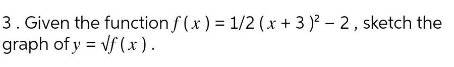 3 . Given the function f (x) = 1/2 (x + 3