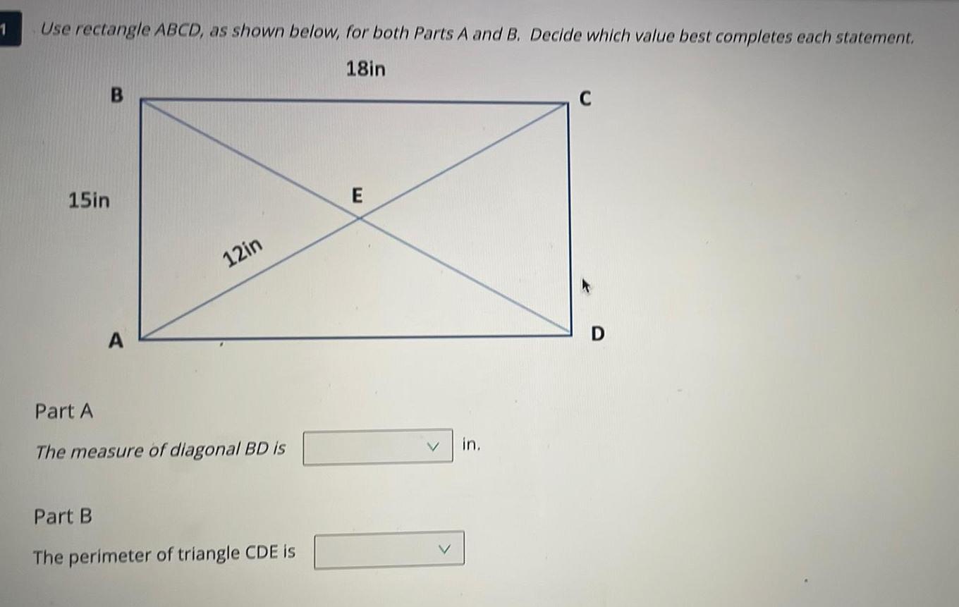 and B Decide which value best completes each statement 18in B 15in