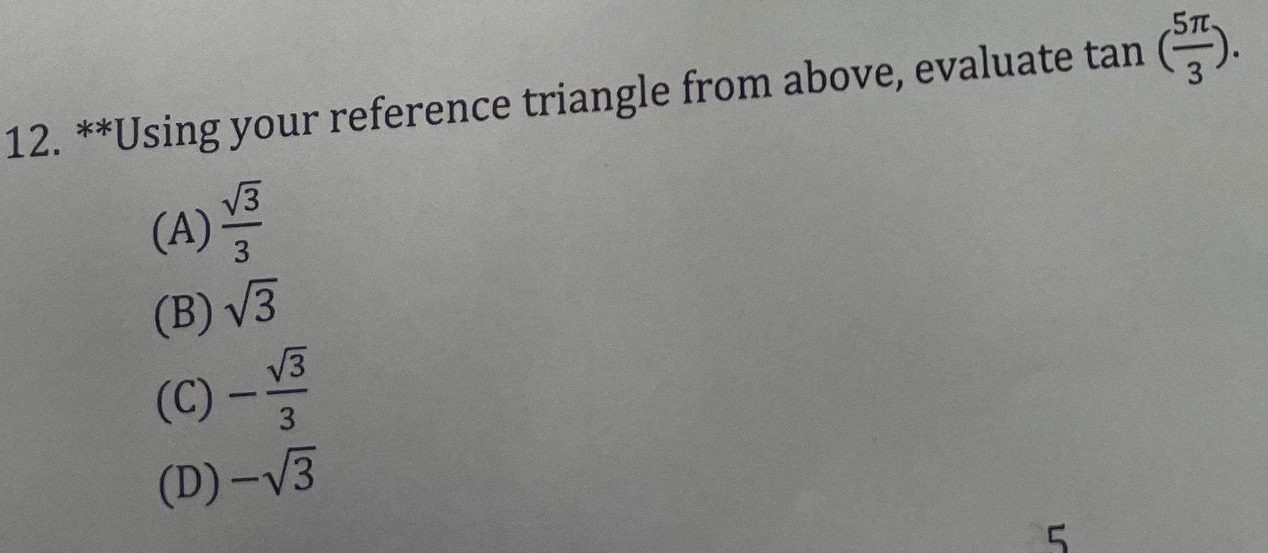  12 Using your reference triangle from above evaluate tan con with