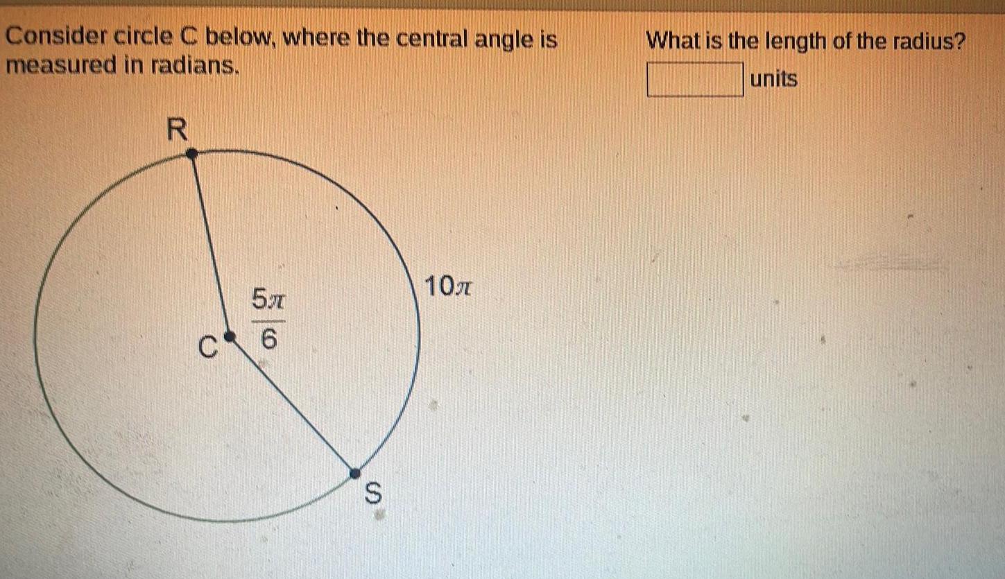 radians R C 5x 6 S 10x What is the length of