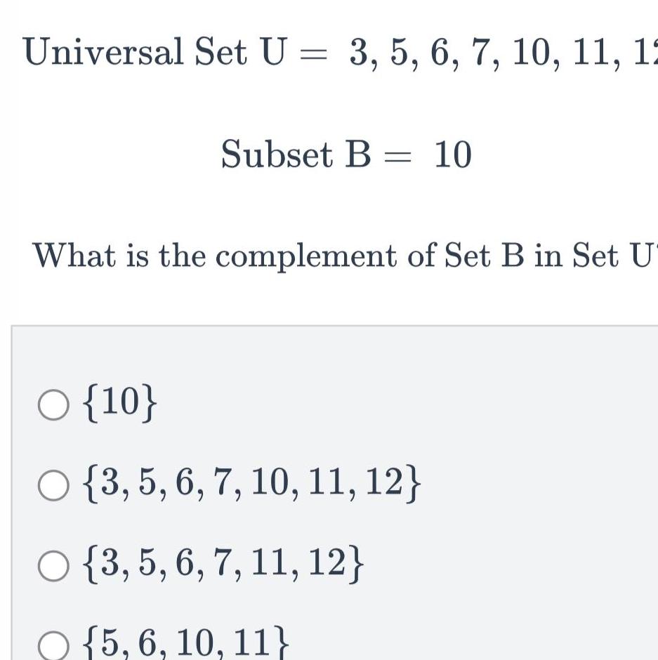 Universal Set U 3 5 6 7 10 11 12 Subset