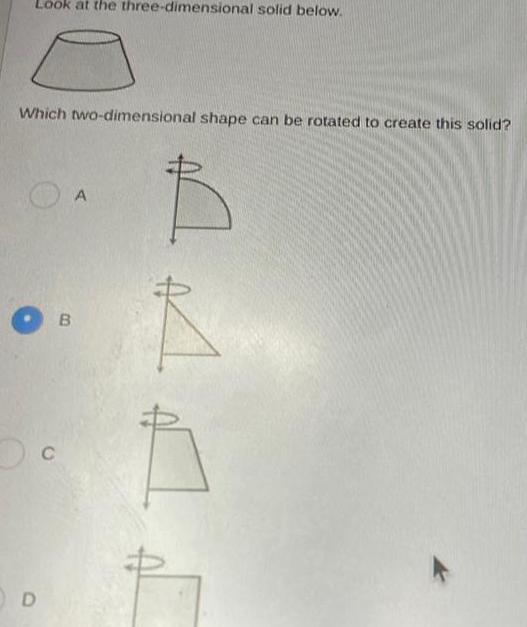 can be rotated to create this solid D B C A 4