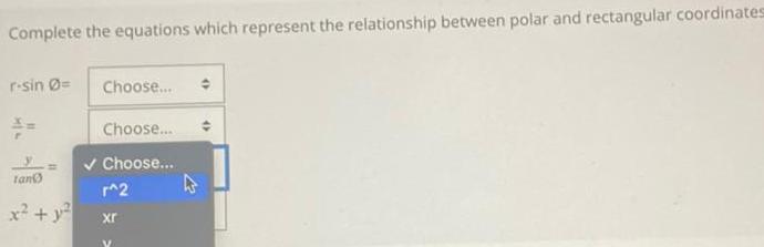  Complete the equations which represent the relationship between polar and rectangular