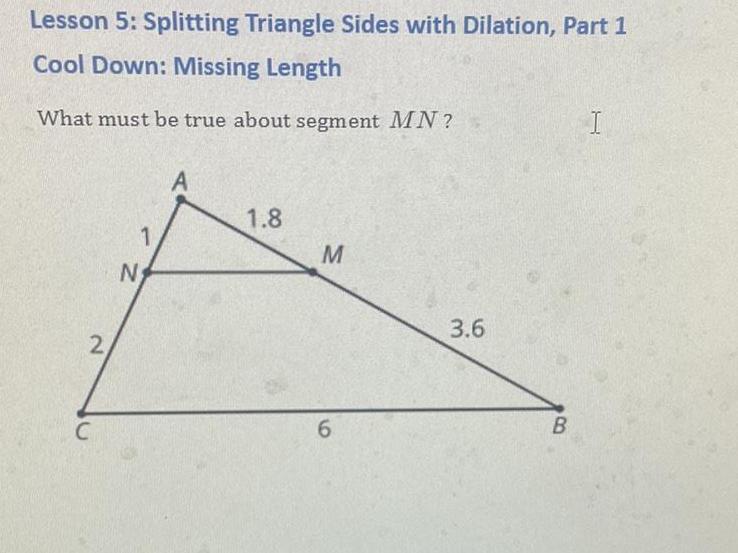  Lesson 5 Splitting Triangle Sides with Dilation Part 1 Cool Down