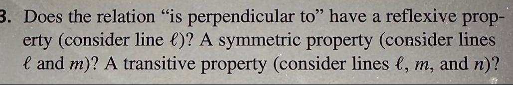 3 Does the relation is perpendicular to have a reflexive prop